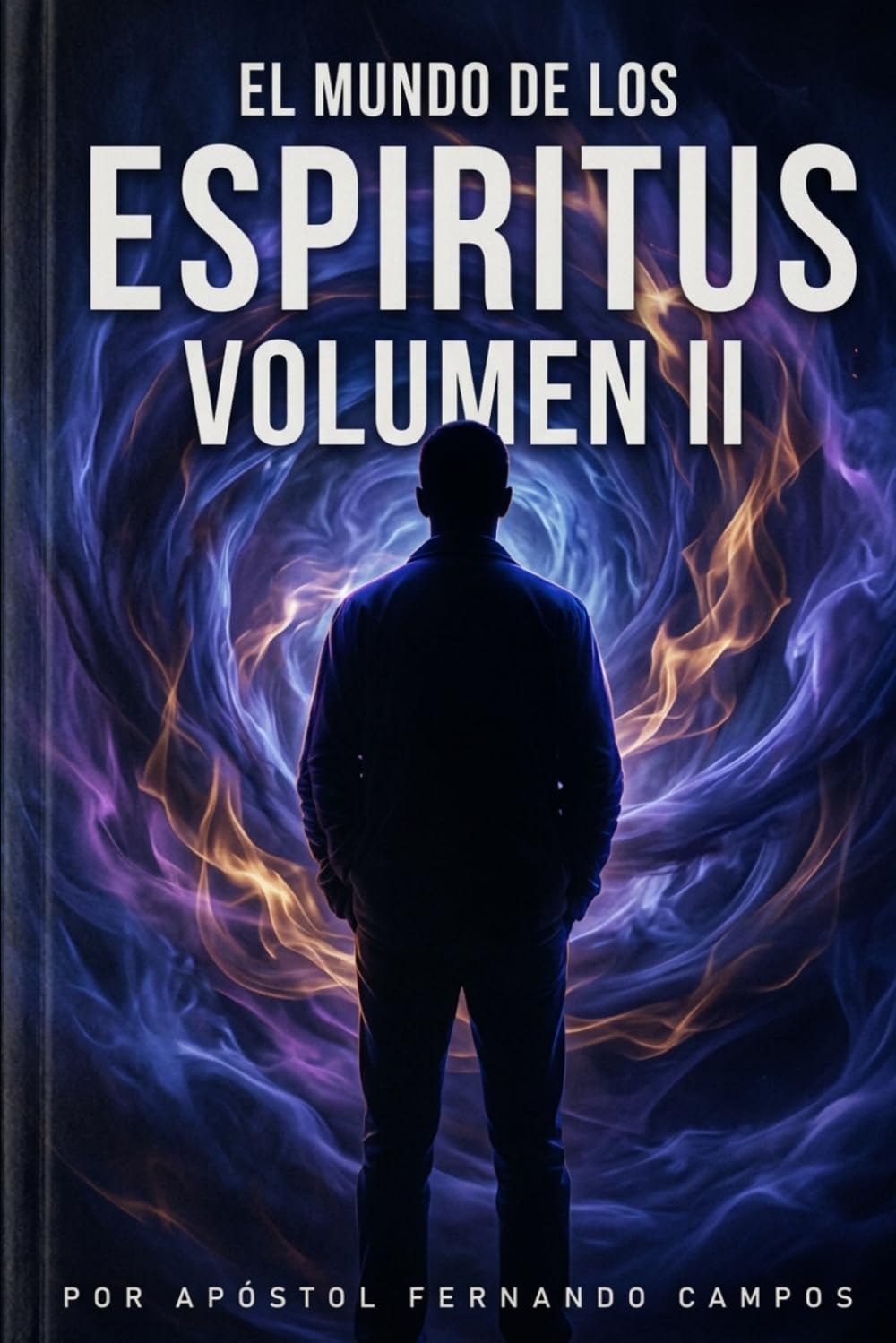 El Mundo de Los Espiritus: Autoridad y Guerra Espiritual