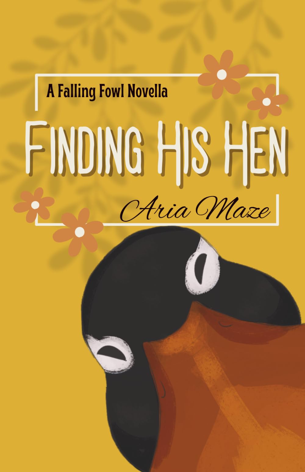 Finding His Hen: A Falling Fowl Novella (A Falling Fowl Novella Series)