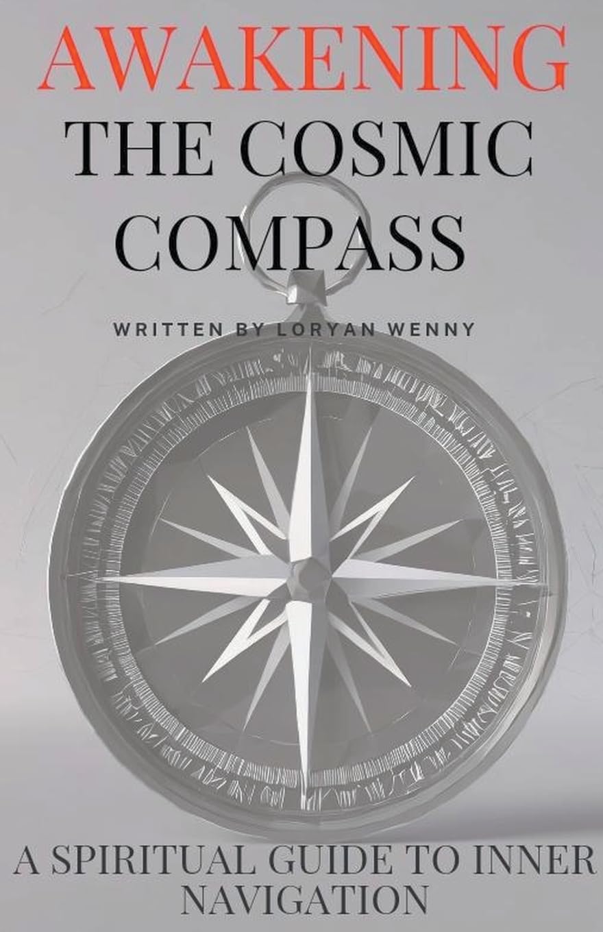 Awakening the Cosmic Compass: Spiritual Guide to Inner Navigation Spiritual Self Discovery