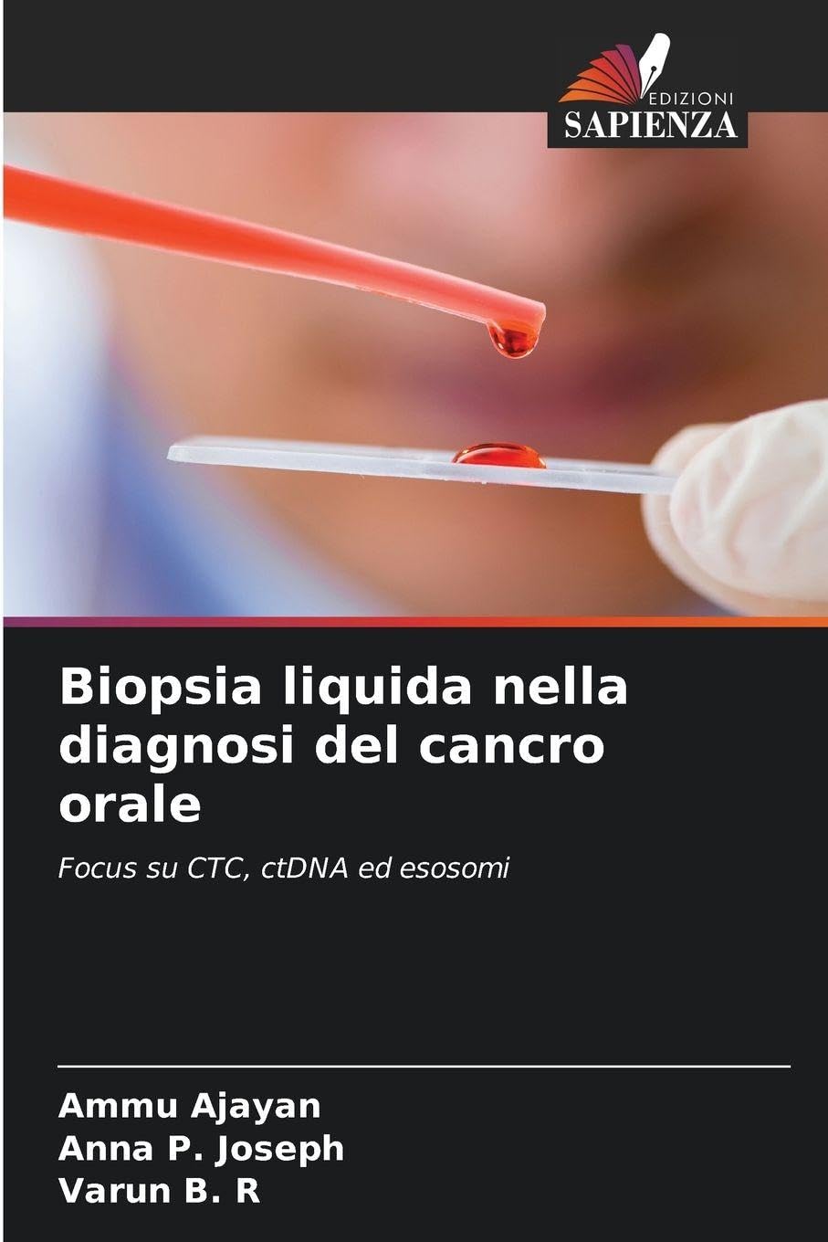 Biopsia liquida nella diagnosi del cancro orale: Focus su CTC, ctDNA ed esosomi