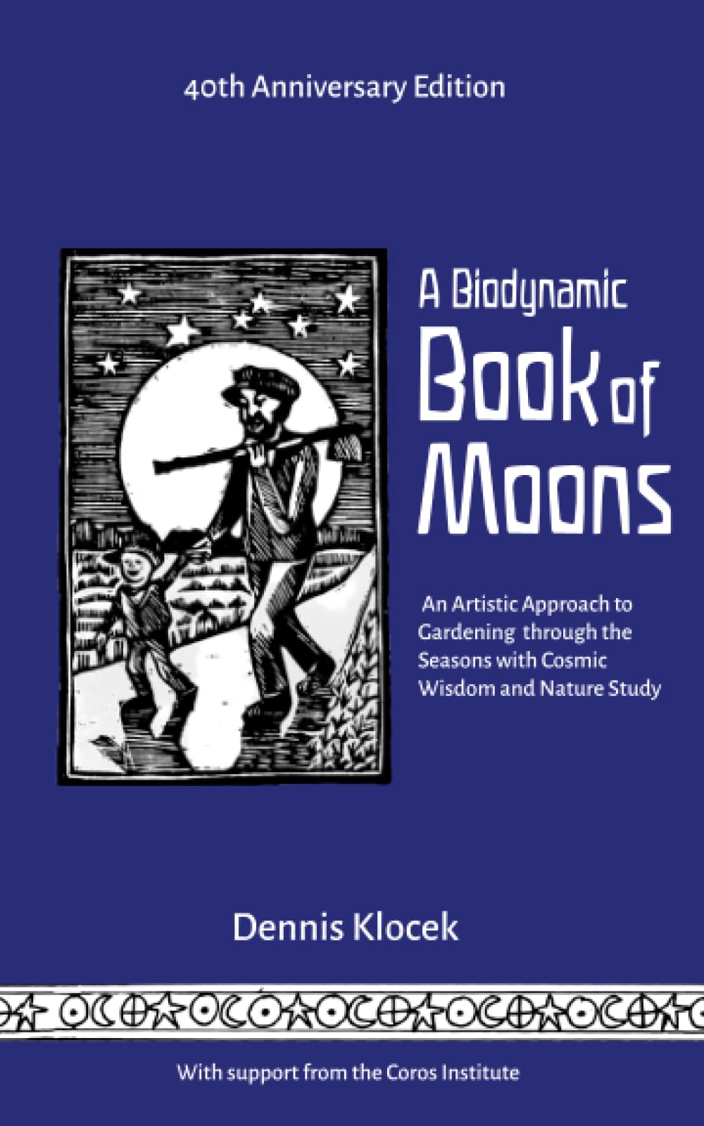 A Biodynamic Book of Moons: An Artistic Approach to Gardening through the Seasons with Cosmic Wisdom and Nature Study Paperback – 20 Jun. 2023