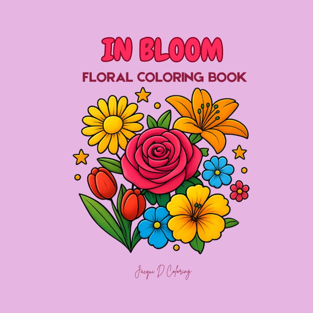 In Bloom: Floral Coloring Book