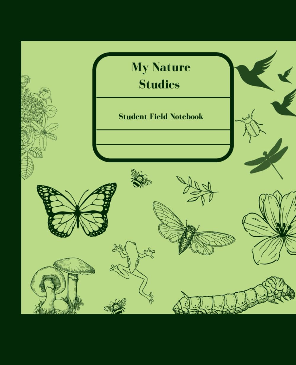 My Nature Studies Student Field Notebook: Nature Study Notebook for Kids |105 pages | 7.5" x 9.25"