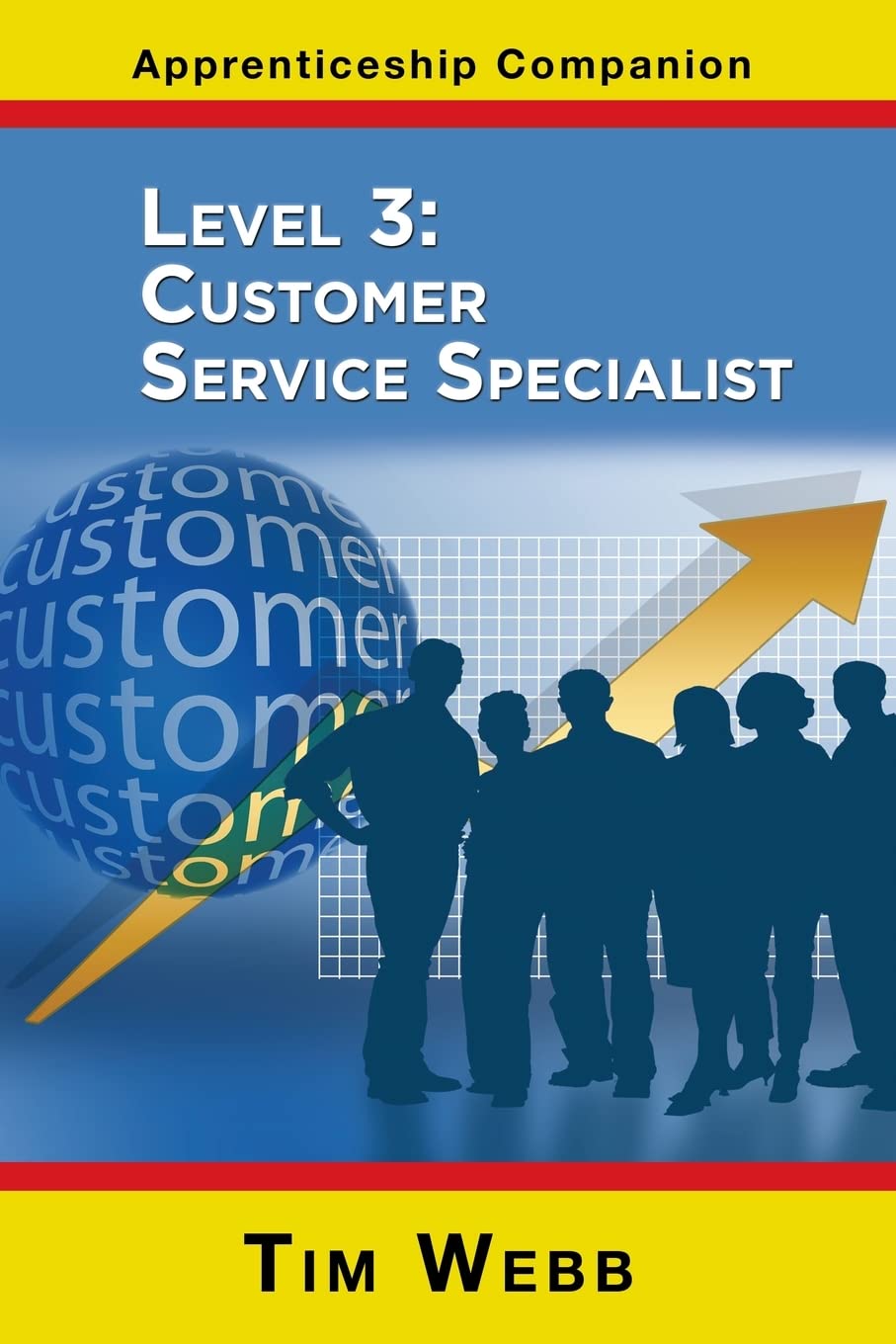 Level 3: Customer Service Specialist: 4 (Apprenticeship Companion)