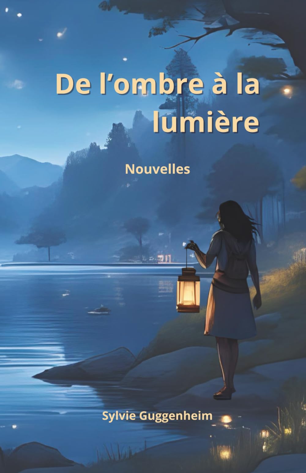 De l'ombre à la lumière: Recueil de nouvelles
