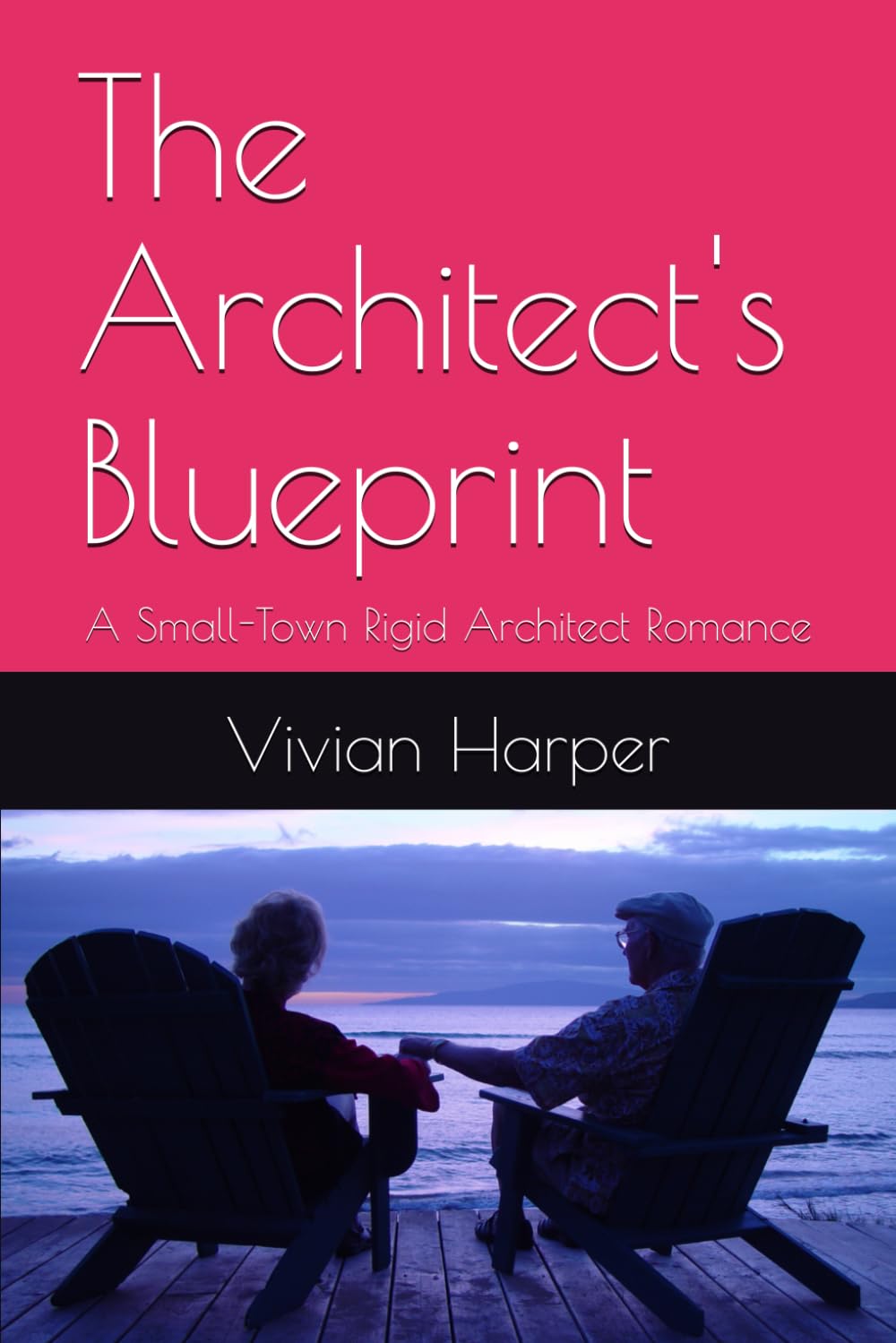 The Architect's Blueprint: A Small-Town Rigid Architect Romance