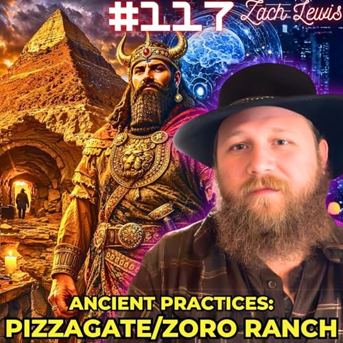 #117. Pizza Gate Conspiracy| Gilgamesh Tomb| Epstein Illuminati| Golem/Artificial Intelligence| Spiritual Warfare w/ Zach Lewis