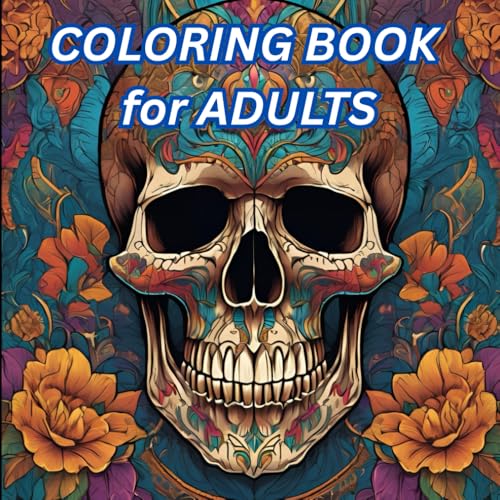 COLORING BOOK FOR ADULTS: Simple Skulls, Detailed Designs, Let Your Imagination do the Coloring