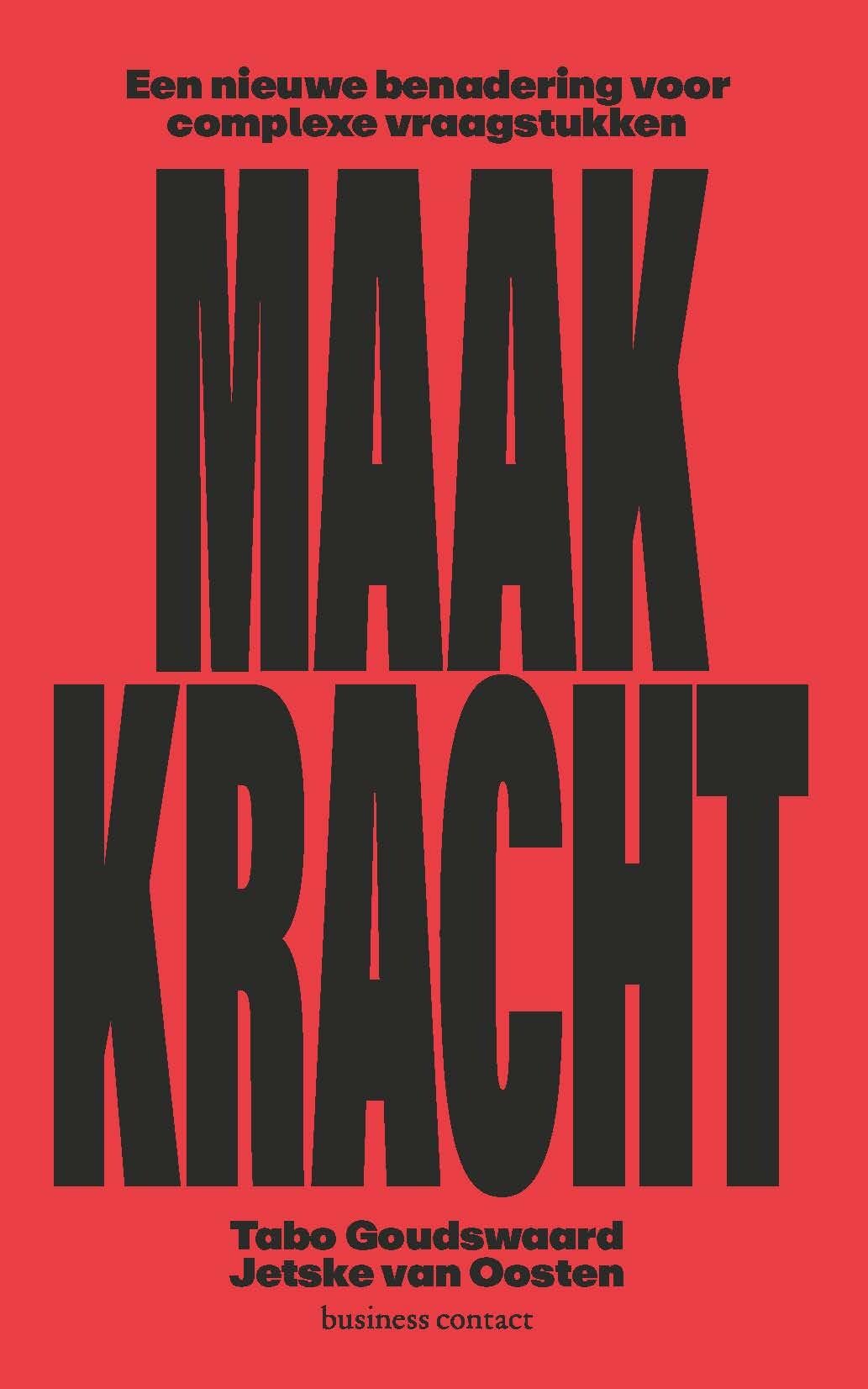 Maakkracht: een nieuwe benadering voor complexe vraagstukken