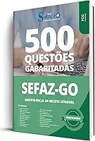 Caderno de Questões SEFAZ-GO - Auditor Fiscal da Receita Federal - 500 Questões Gabaritadas