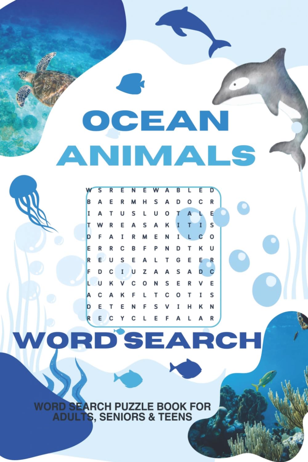 Ocean Animals Word Search: A Fun and Educational Puzzle Book Featuring Sea Creatures, Marine Life, and Underwater Animals for All Ages