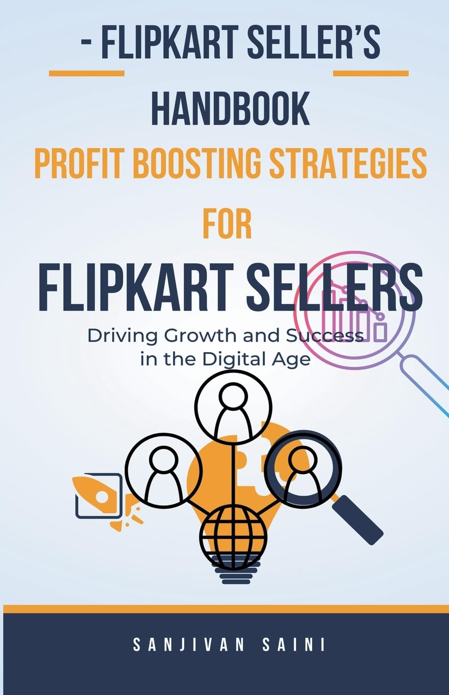 Flipkart Seller's Handbook: Profit Boosting Strategies for Flipkart Sellers