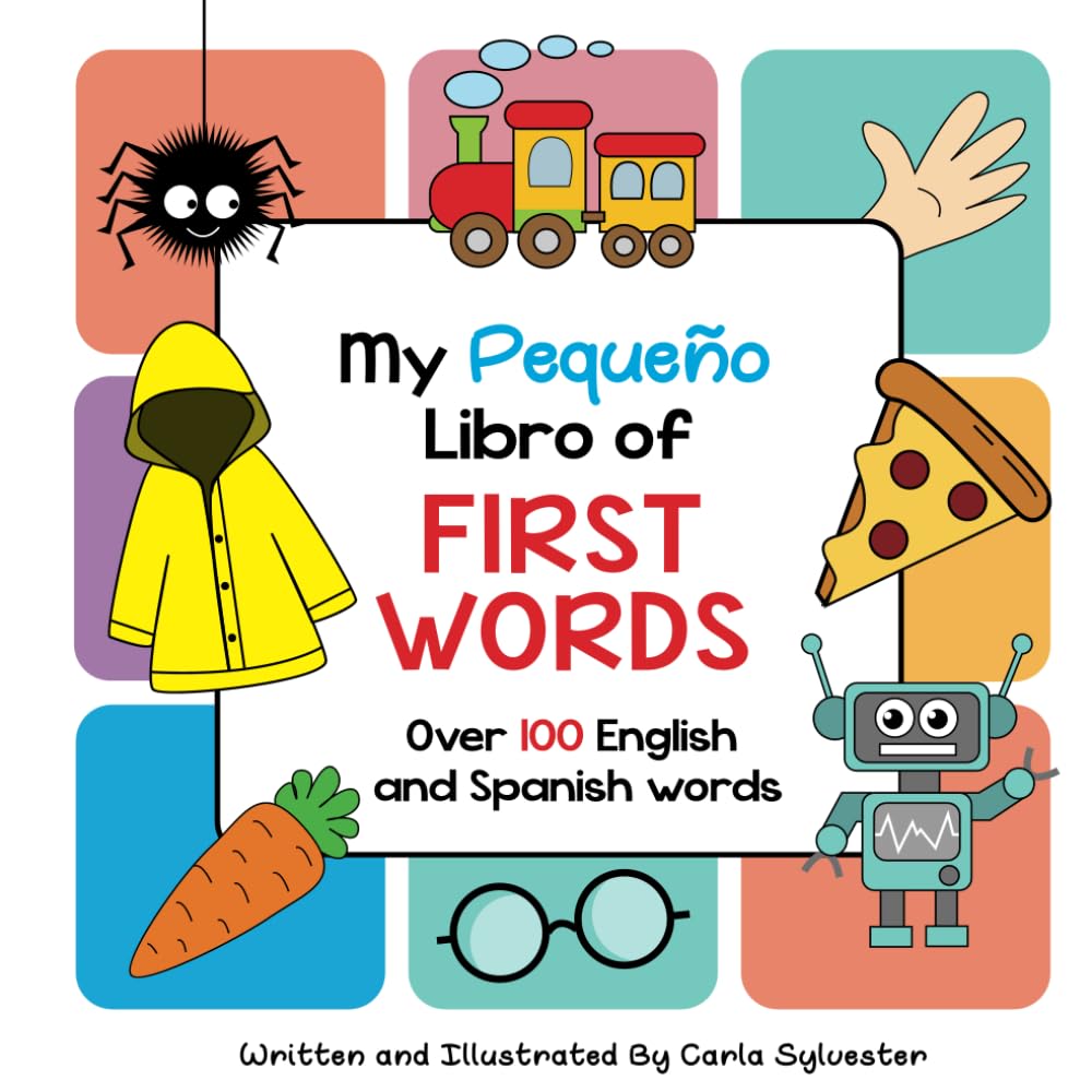 My Pequeño Libro of First Words: Over 100 English and Spanish words