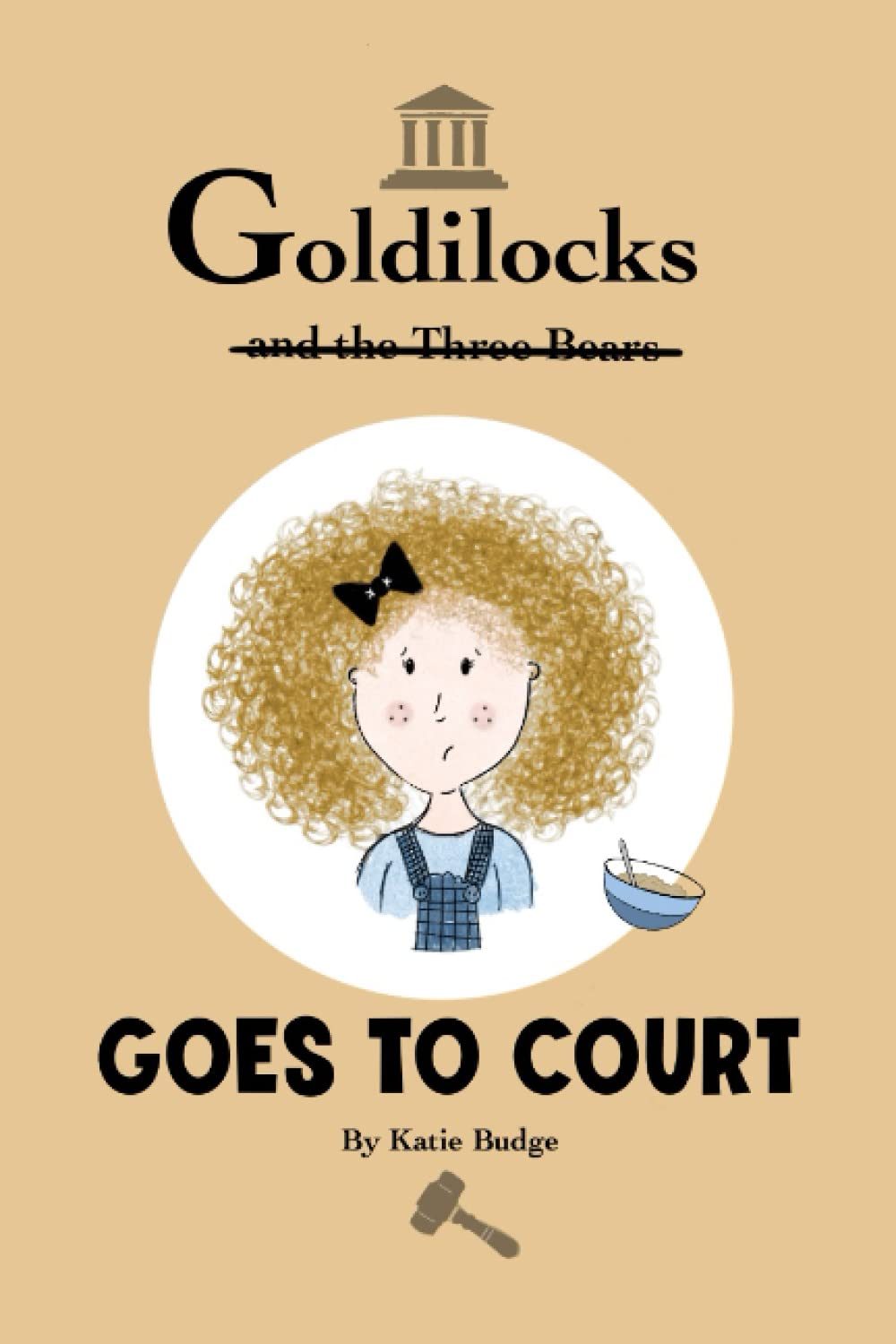 Goldilocks Goes To Court