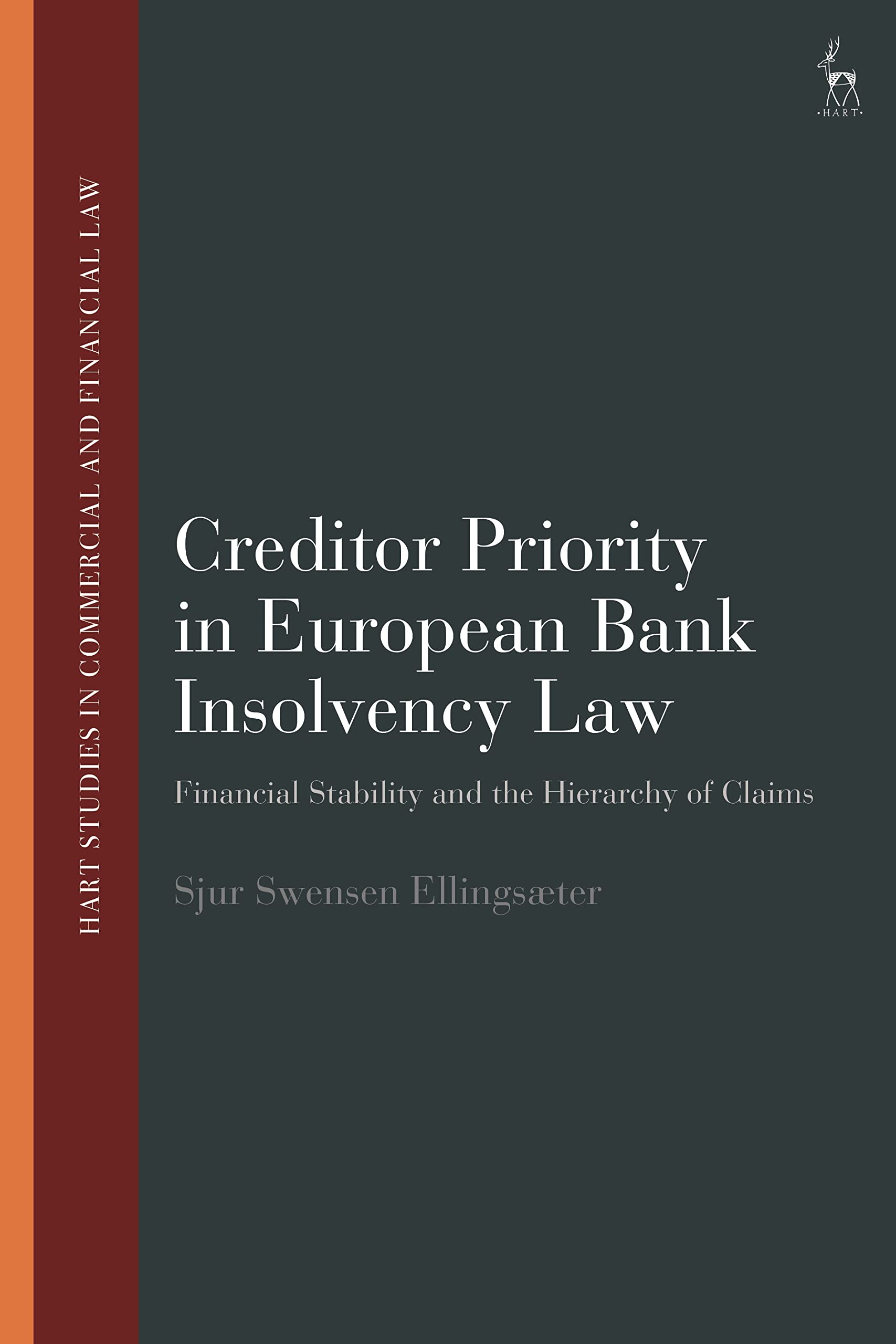 Buy Creditor Priority in European Bank Insolvency Law: Financial Stability and the Hierarchy of Claims (Hart Studies in Commercial and Financial Law, 10) — BookShops.in