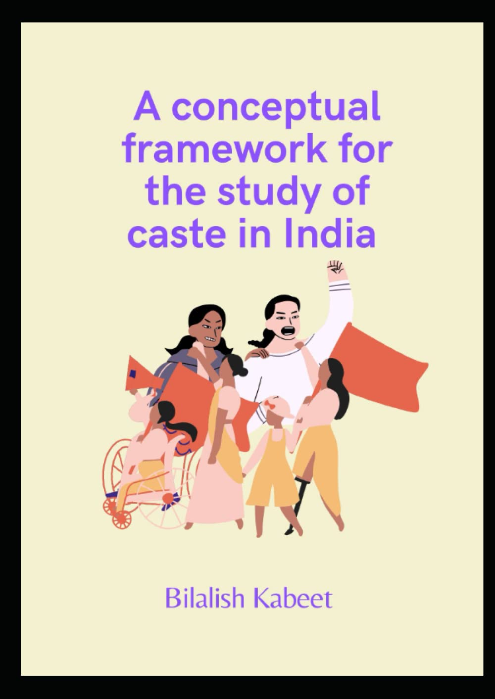 A conceptual framework for the study of caste in India