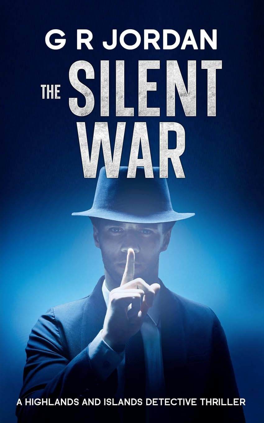 The Silent War: A Highlands and Islands Detective Thriller: 46