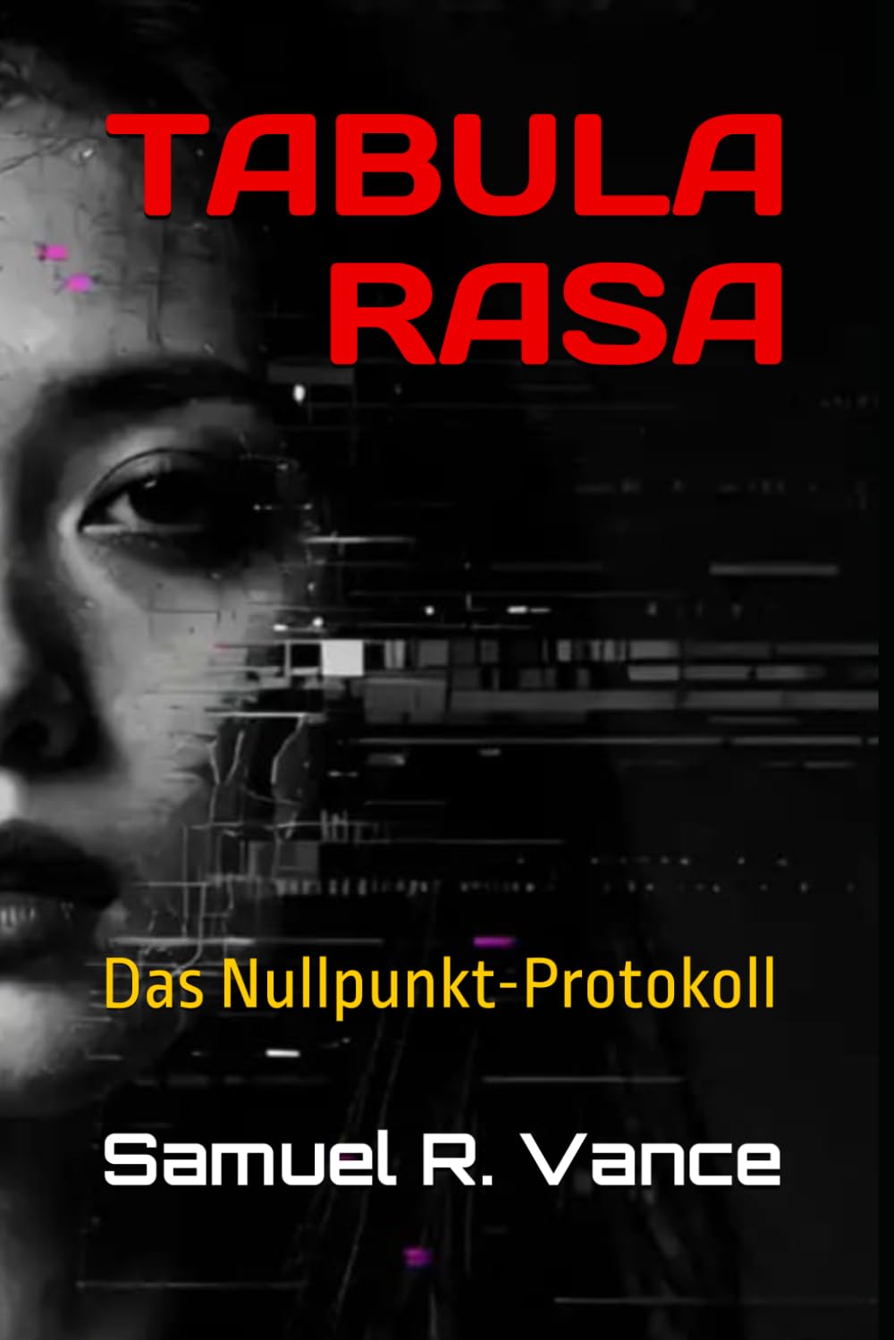 TABULA RASA: Das Nullpunkt-Protokoll