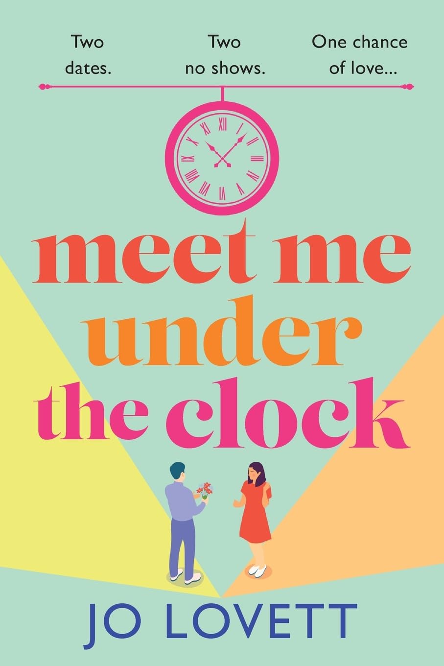Meet Me Under the Clock: A feel-good, uplifting romantic comedy from Jo Lovett