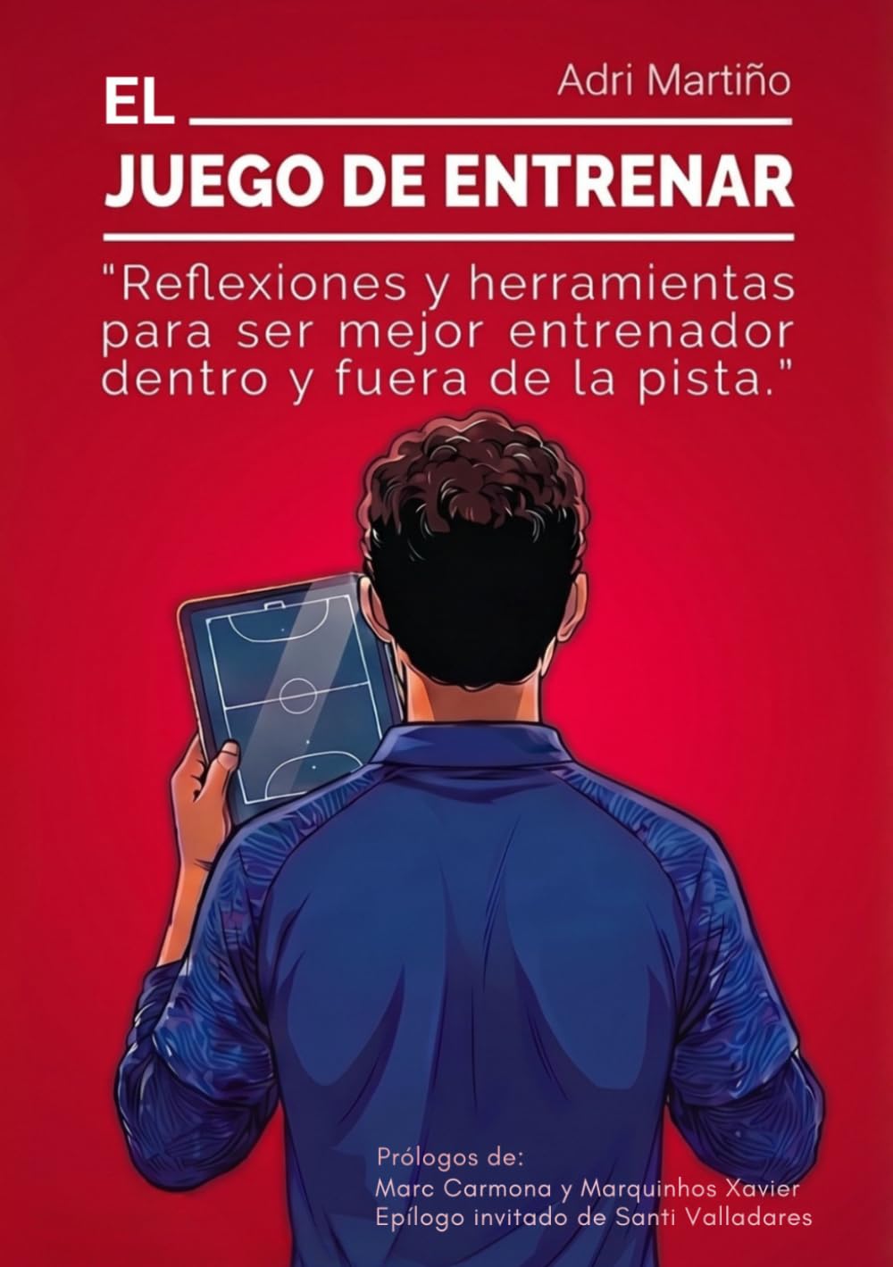 El Juego de Entrenar: Reflexiones y herramientas para ser mejor entrenador dentro y fuera de la pista