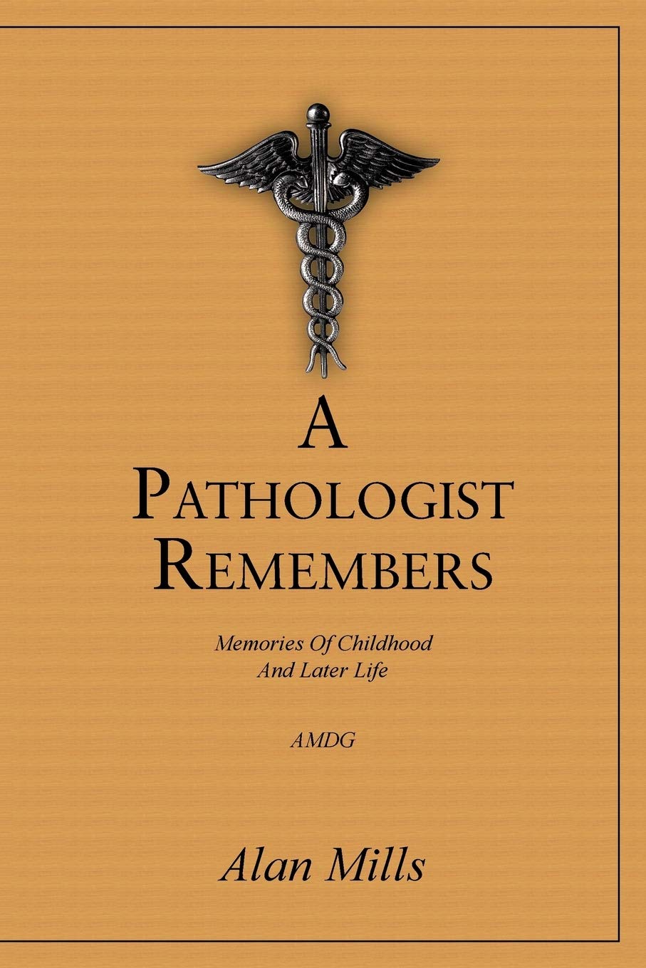 A Pathologist Remembers: Memories of Childhood and Later Life