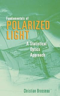 Fundamentals of Polarized Light: A Statistical Optics Approach