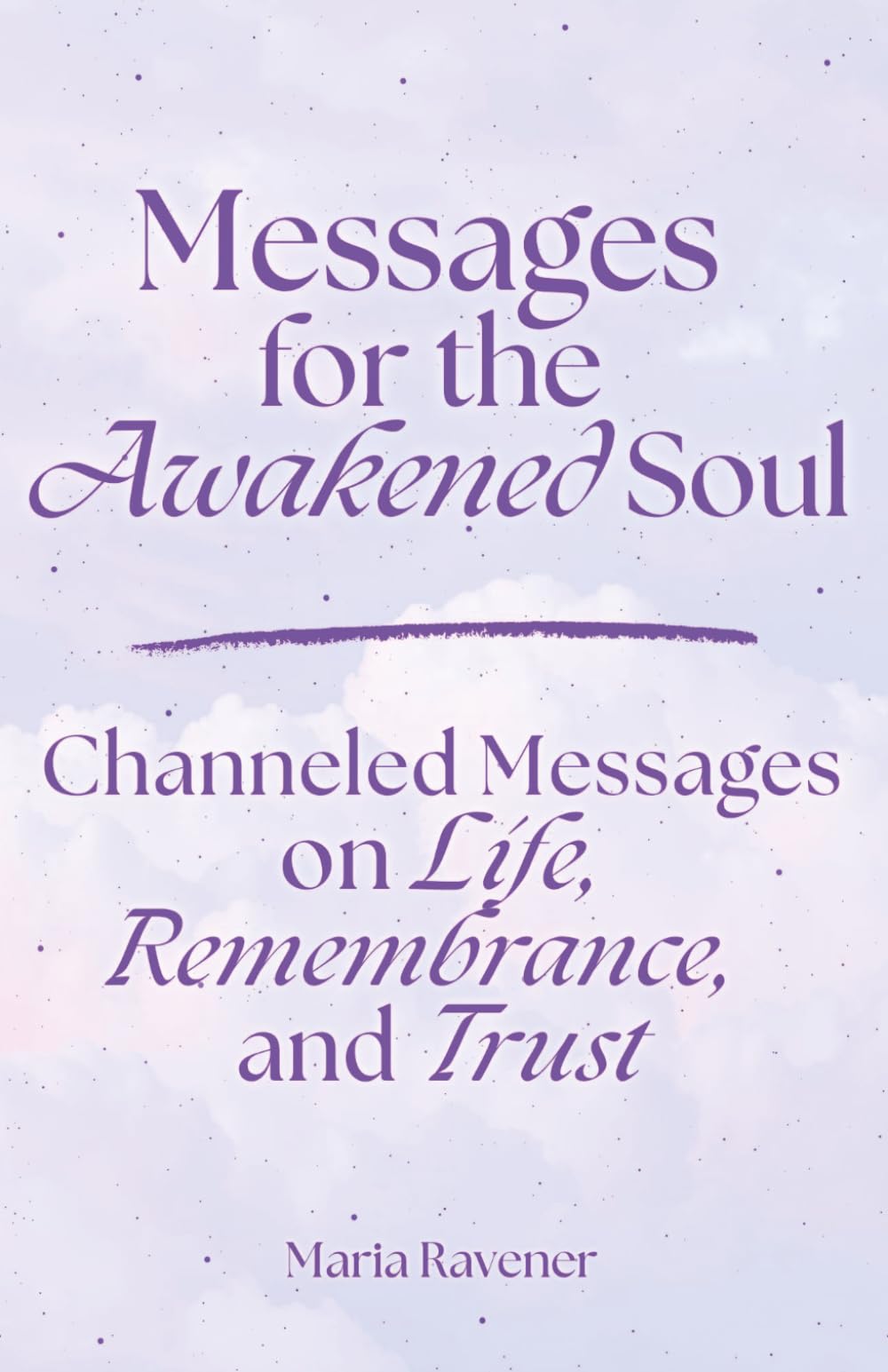 Messages for the Awakened Soul