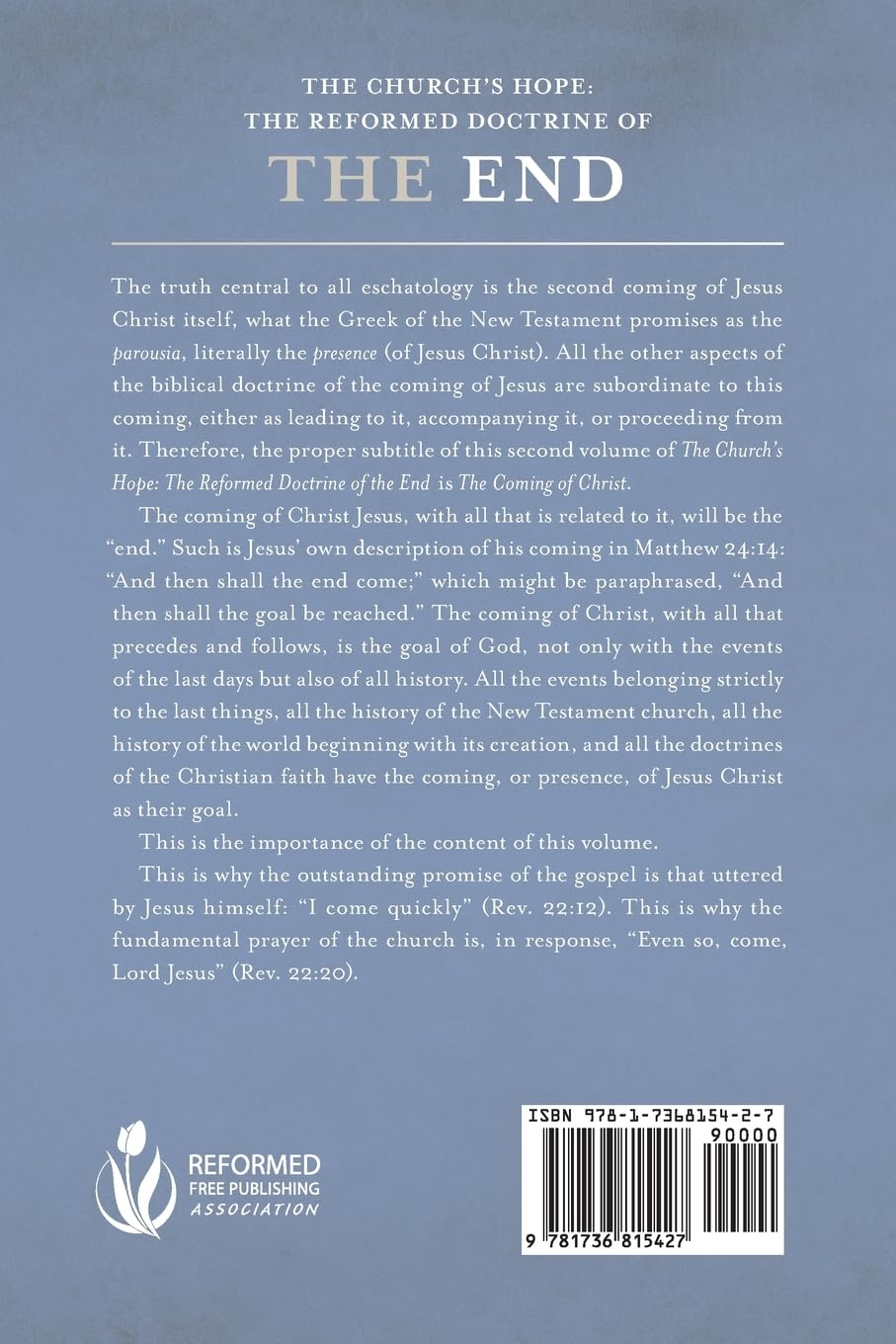 The Church's Hope: The Reformed Doctrine of the End: Volume 2: The Coming of Christ