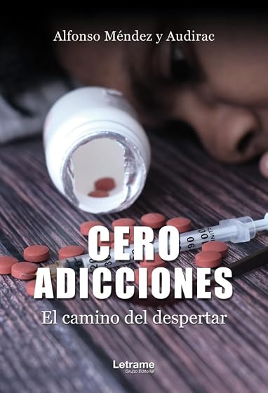 Cero adicciones.: El camino del despertar