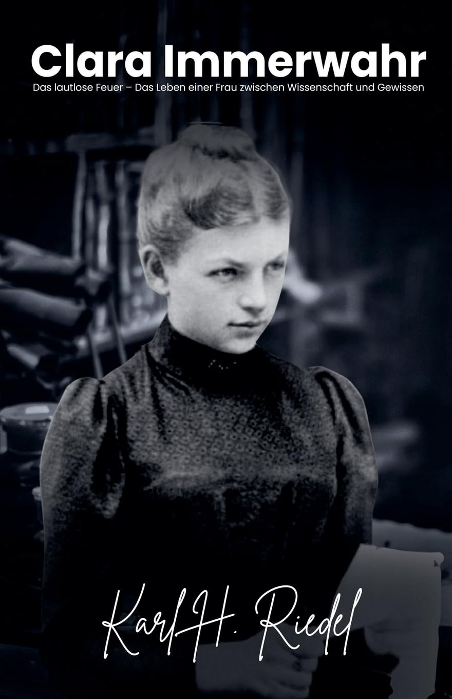 Clara Immerwahr Das lautlose Feuer - Das Leben einer Frau zwischen Wissenschaft und Gewissen