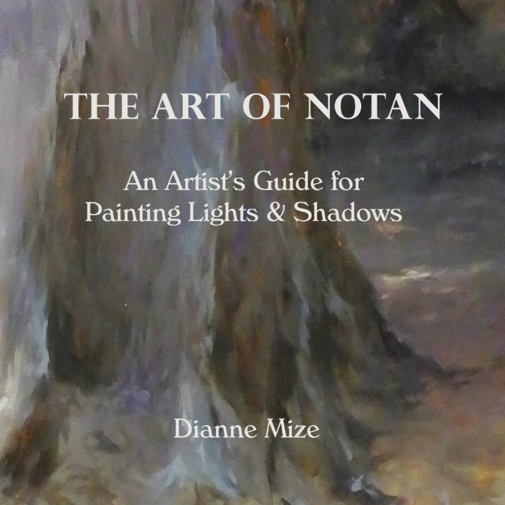 The Art of Notan: An Artist's Guide for Painting Lights & Shadows