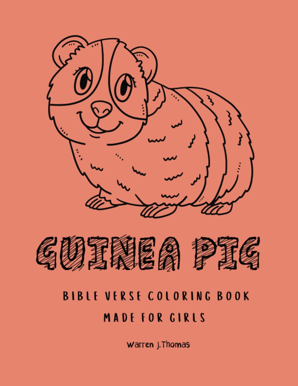 Guinea Pig: Bible Verse Coloring Book Made for Girls: Inspirational & Motivational Bible Verse Coloring Book for Girls