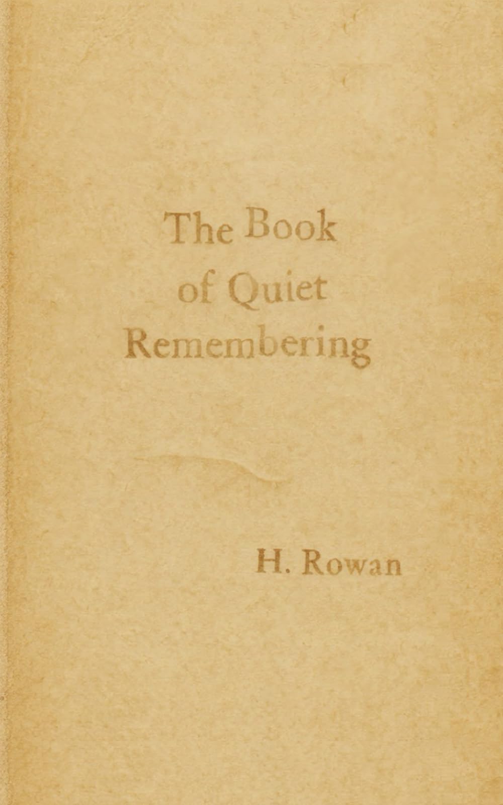 The Book of Quiet Remembering