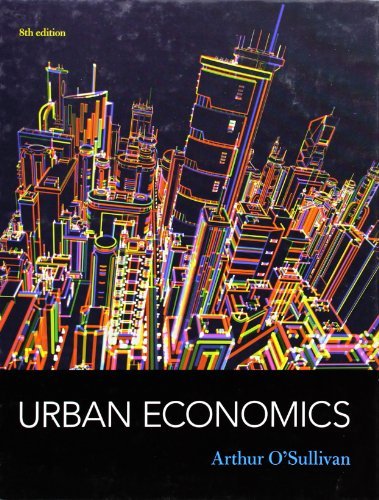 By Arthur O'Sullivan Urban Economics (8th Eighth Edition) [Hardcover ...