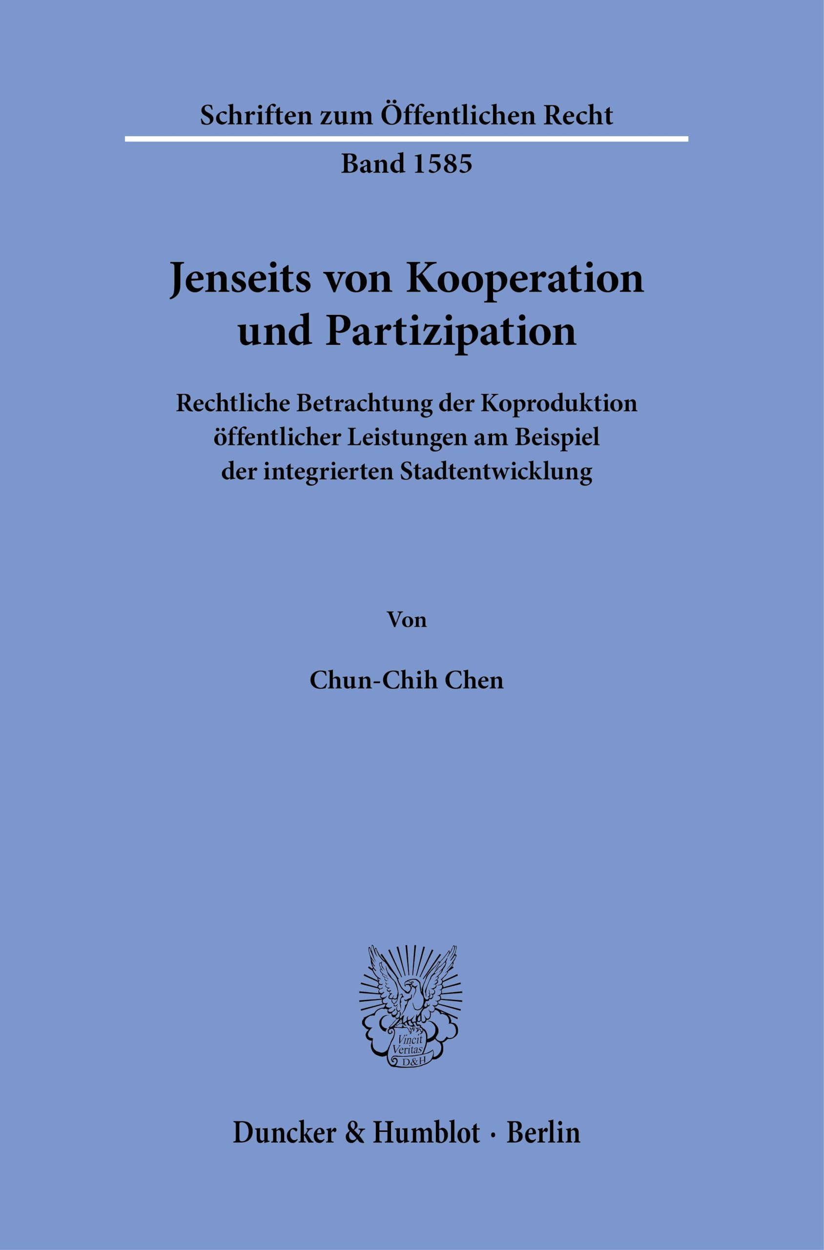 Jenseits von Kooperation und Partizipation: Rechtliche Betrachtung der Koproduktion öffentlicher Leistungen am Beispiel der integrierten Stadtentwicklung