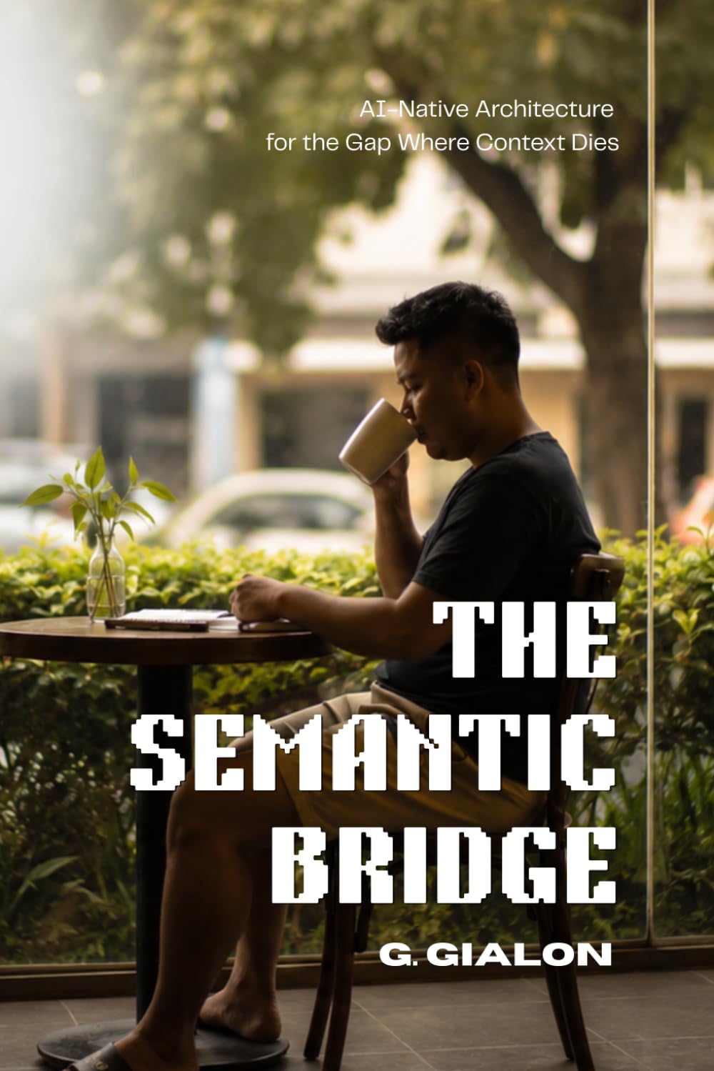 The Semantic Bridge: AI-Native Architecture for the Gap Where Context Dies