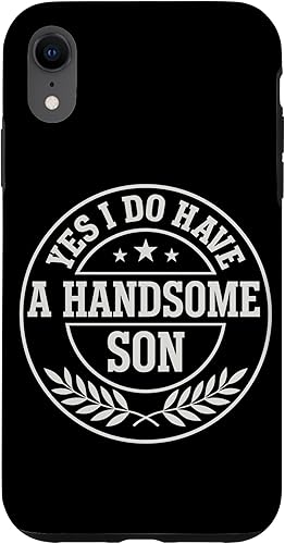Loving Parent Yes I Have A Handsome Son Emblem Case for iPhone XR