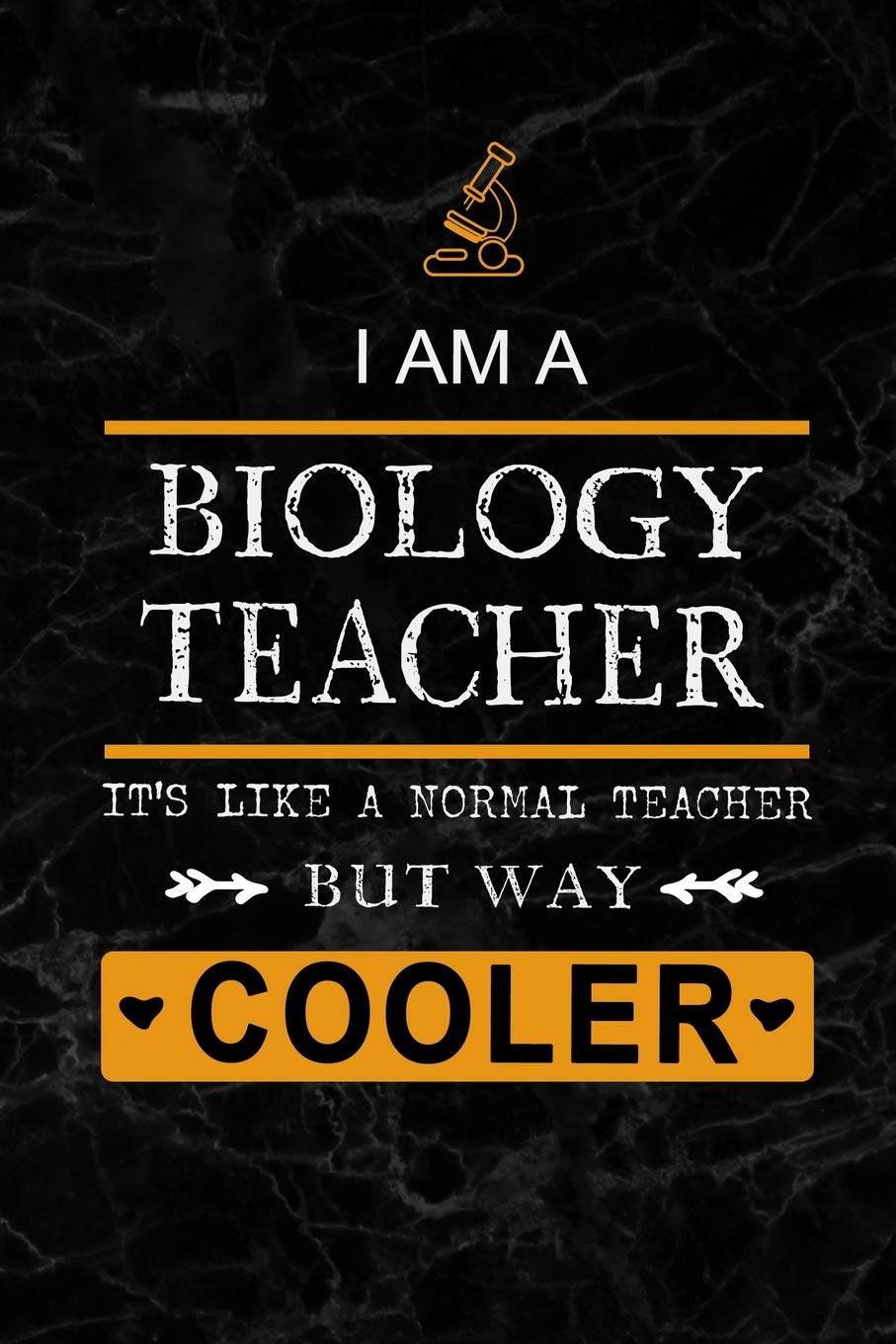 I am a Biology Teacher: Teacher Appreciation Gift: Blank Lined 6x9 Black Marble Granite Cover Notebook, Journal, Perfect Graduation Year End,or a ... to write in(alternative to Thank You Card)