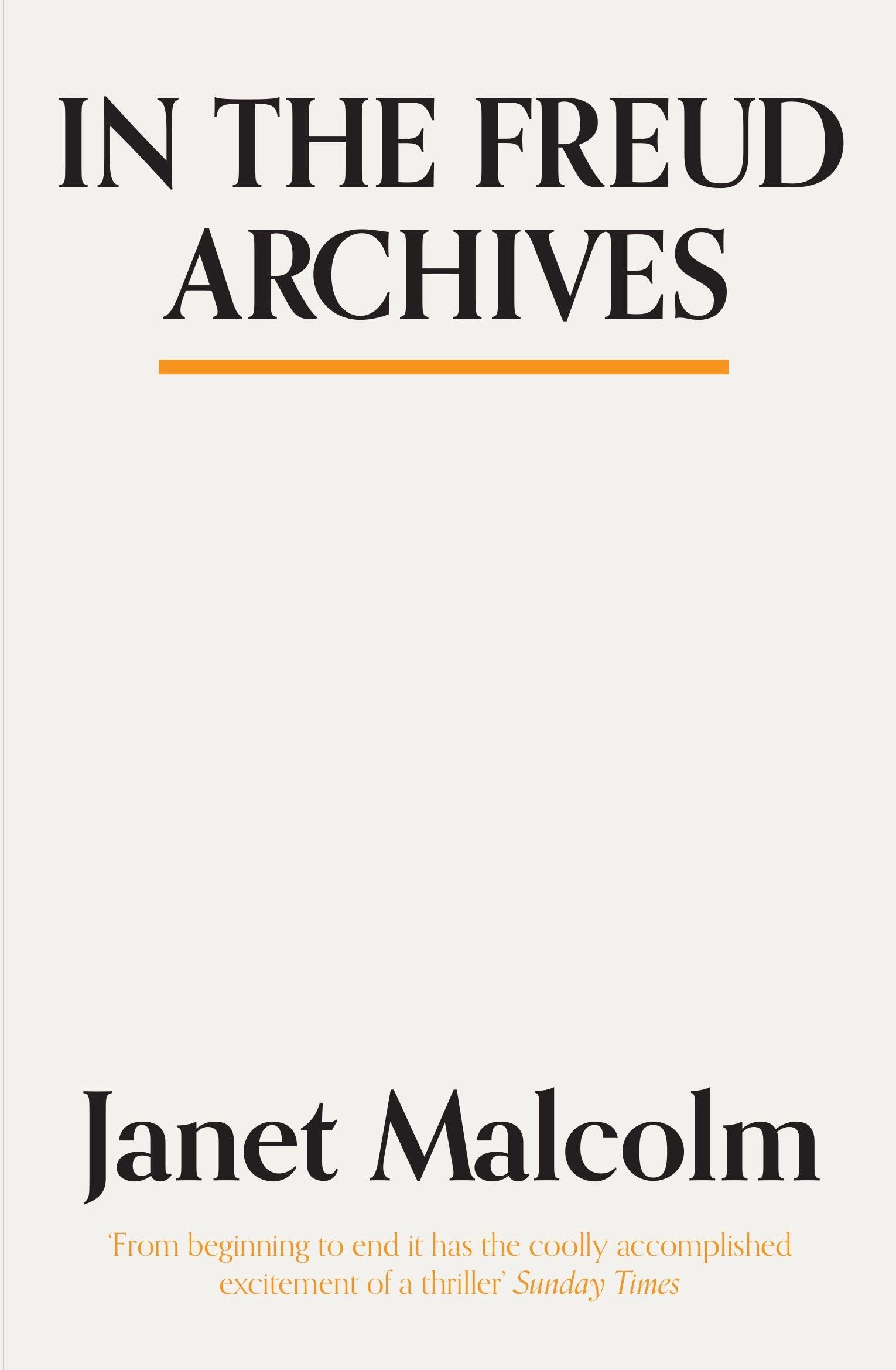 In The Freud Archives by Janet Malcolm (Paperback Book)