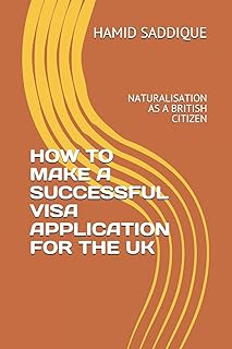 HOW TO MAKE A SUCCESSFUL VISA APPLICATION FOR THE UK: NATURALISATION AS A BRITISH CITIZEN