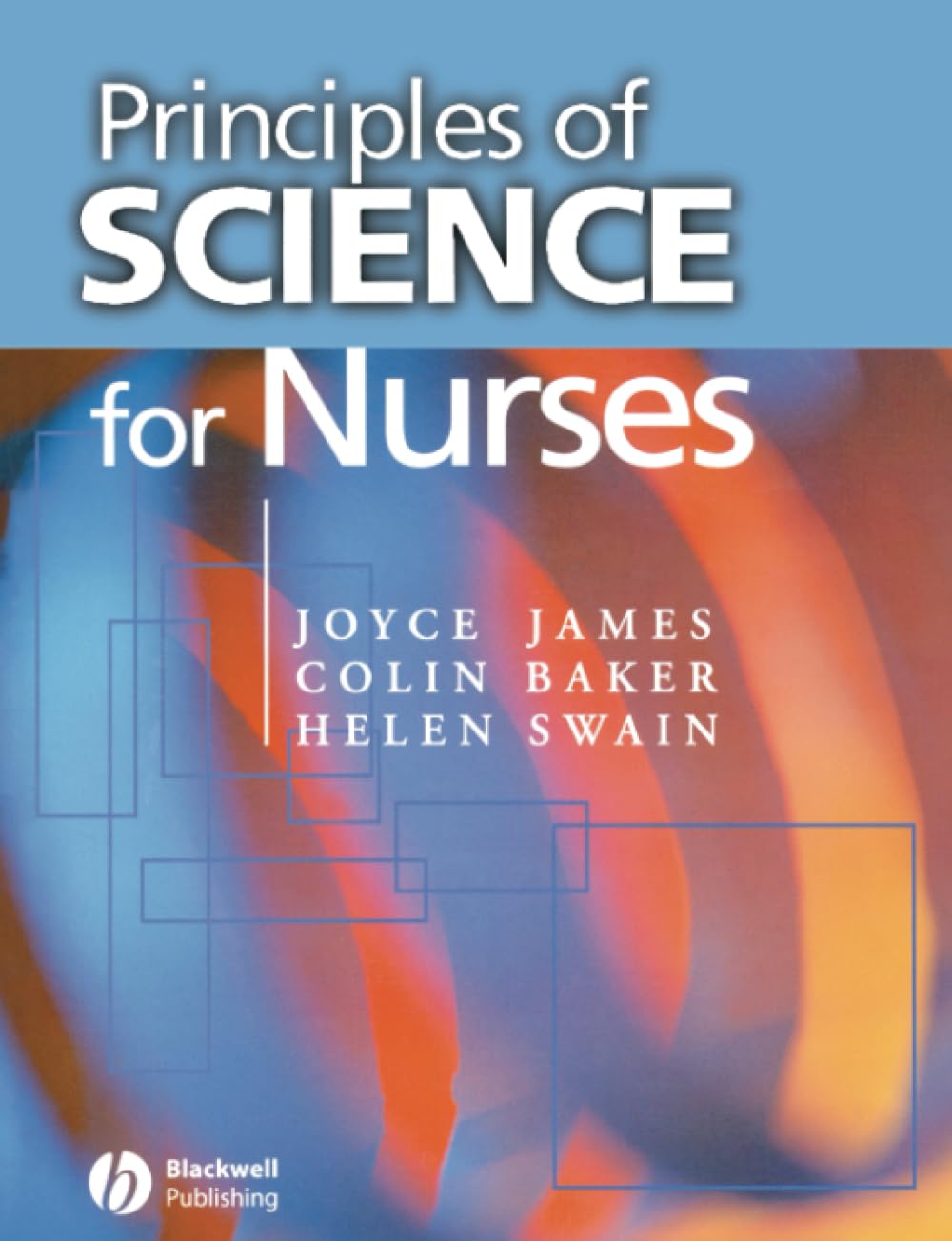 Principles of Science for Nurses,Joyce James, Colin Baker, Helen