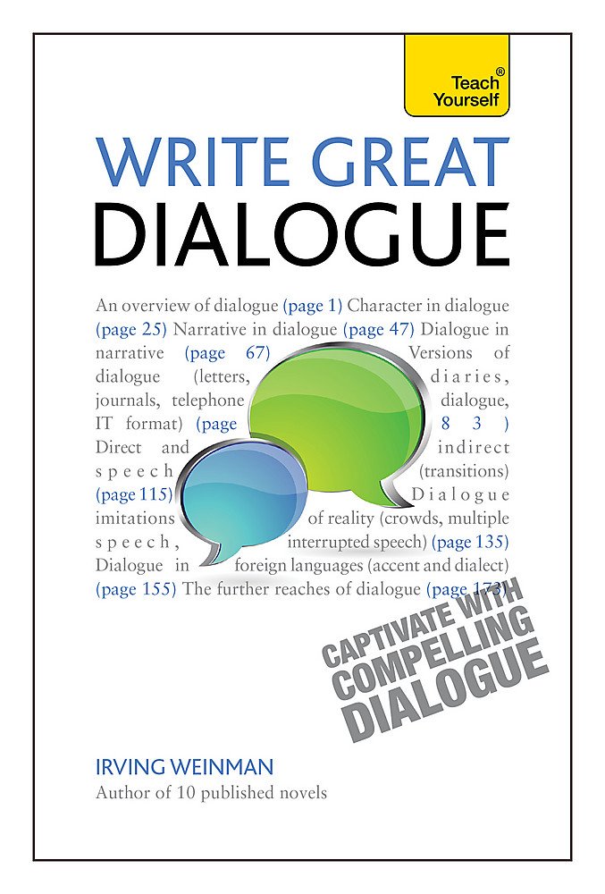 Write Great Dialogue: How to write convincing dialogue, conversation and dialect in your fiction (Teach Yourself)