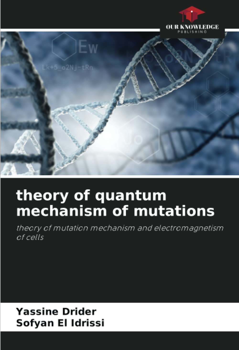 theory of quantum mechanism of mutations: theory of mutation mechanism and electromagnetism of cells