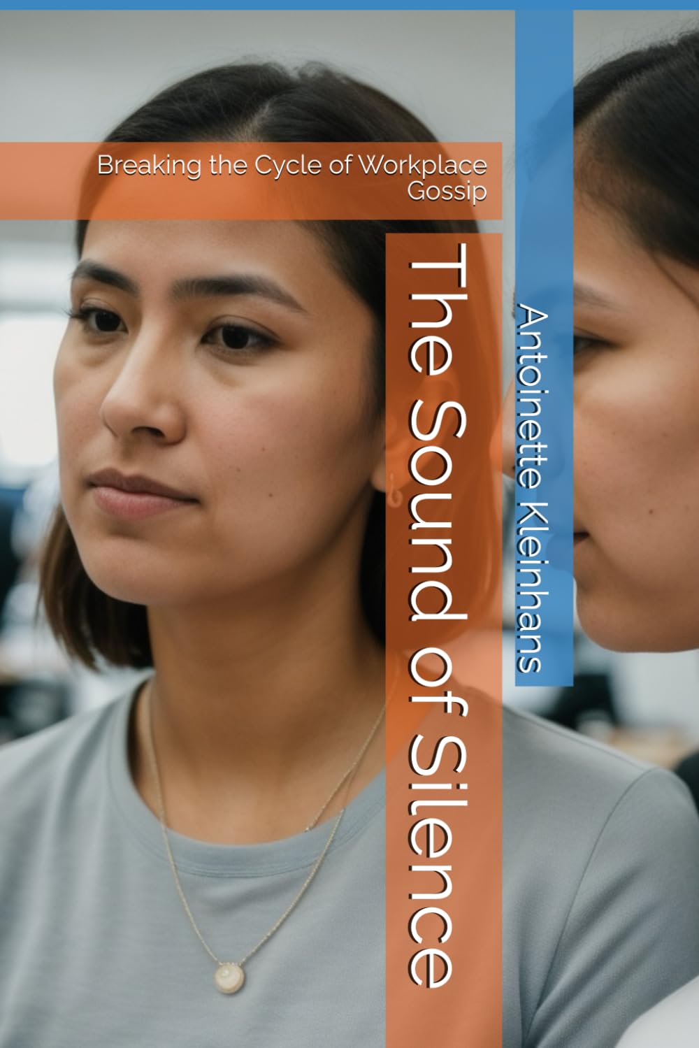 The Sound of Silence: Breaking the Cycle of Workplace Gossip