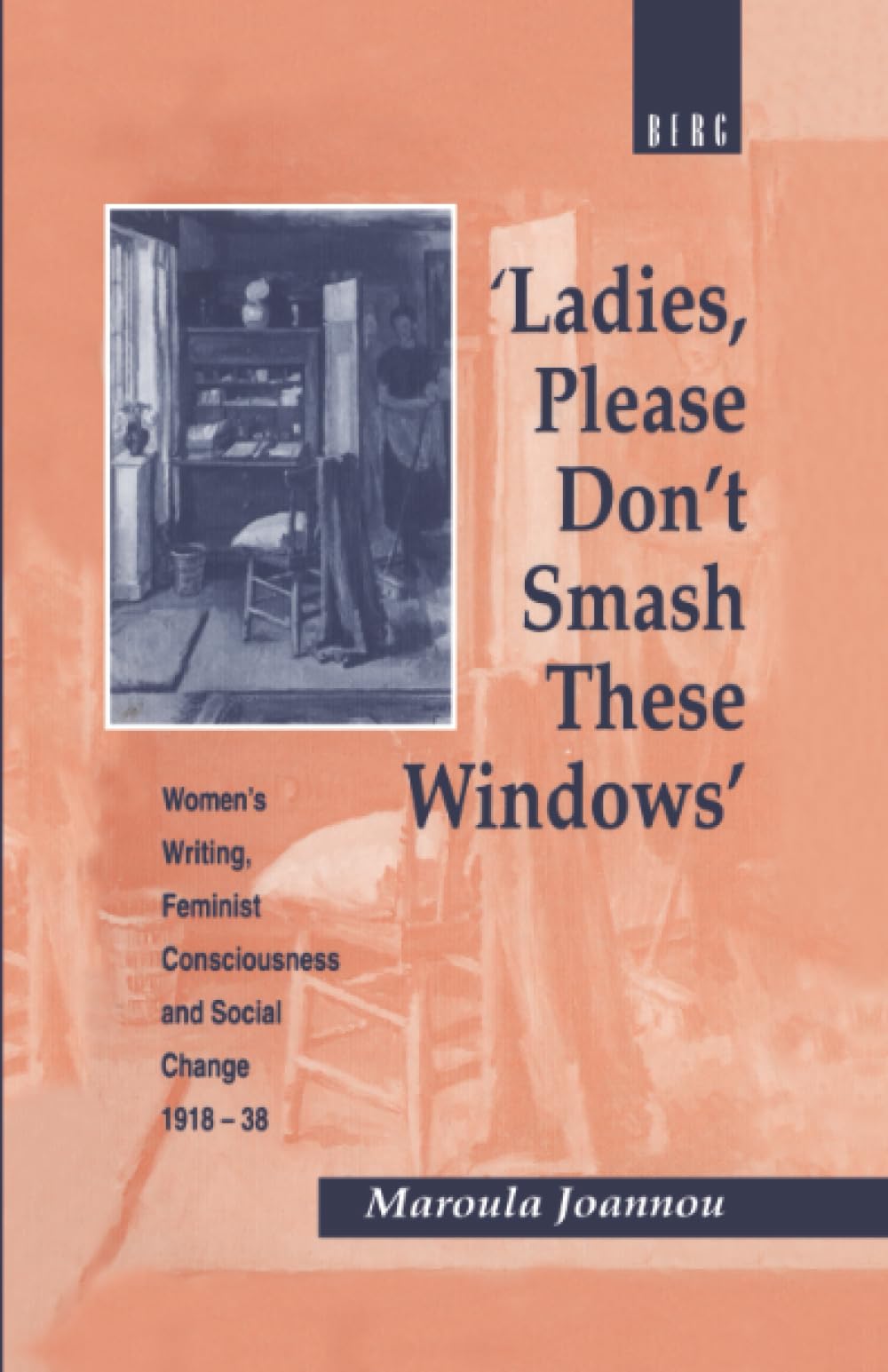 Ladies, Please Don't Smash These Windows: Women's Writing, Femin