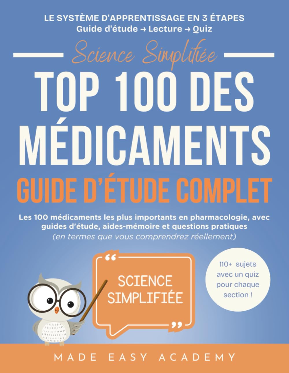 Science Simplifiée: Pharmacologie Top 100 des médicaments Guide d’Étude Complet: Les 100 médicaments les plus importants en pharmacologie, avec guides d'étude, aides-mémoire et questions pratiques