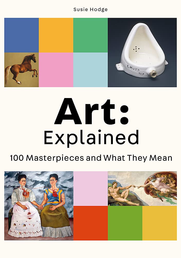 Buy Art Explained 100 Masterpieces and What They Mean Online at