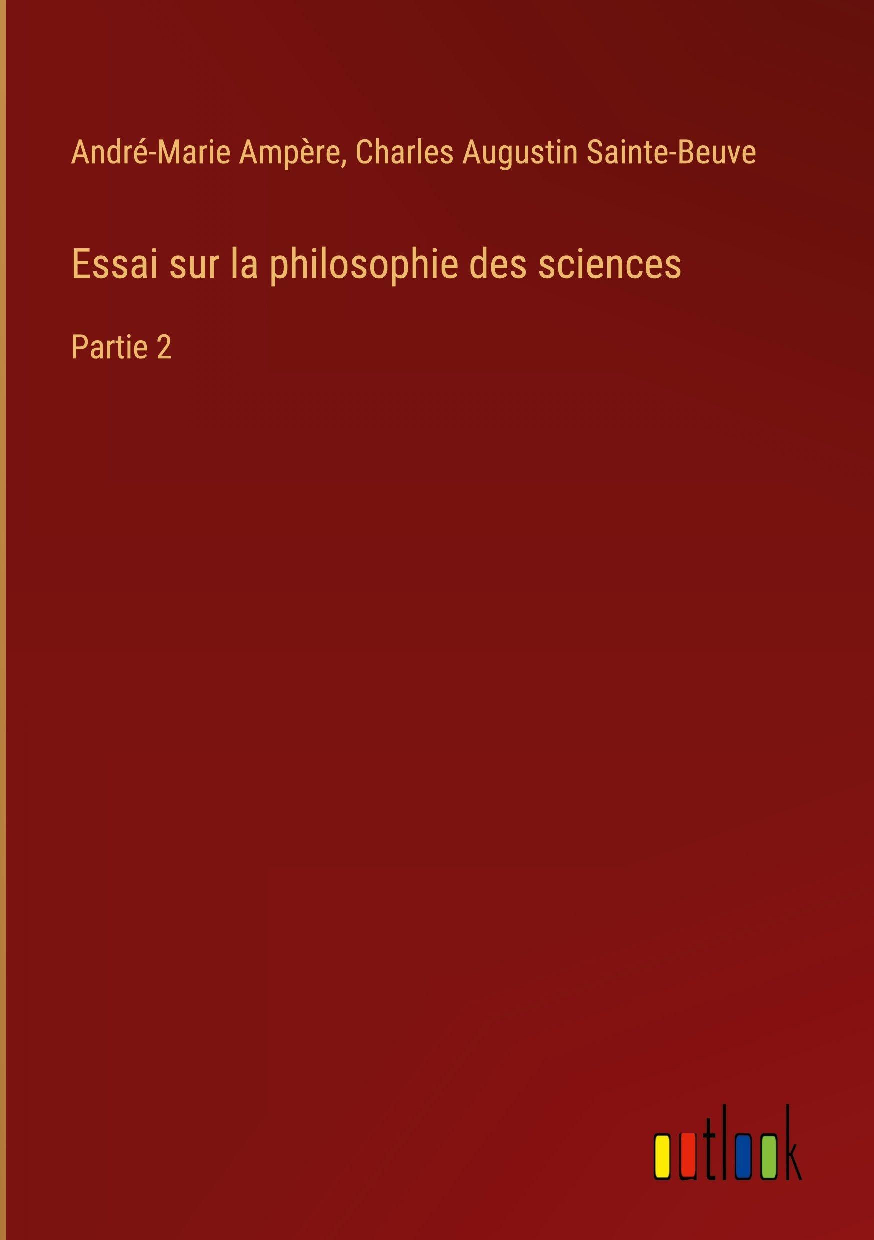 Essai sur la philosophie des sciences: Partie 2