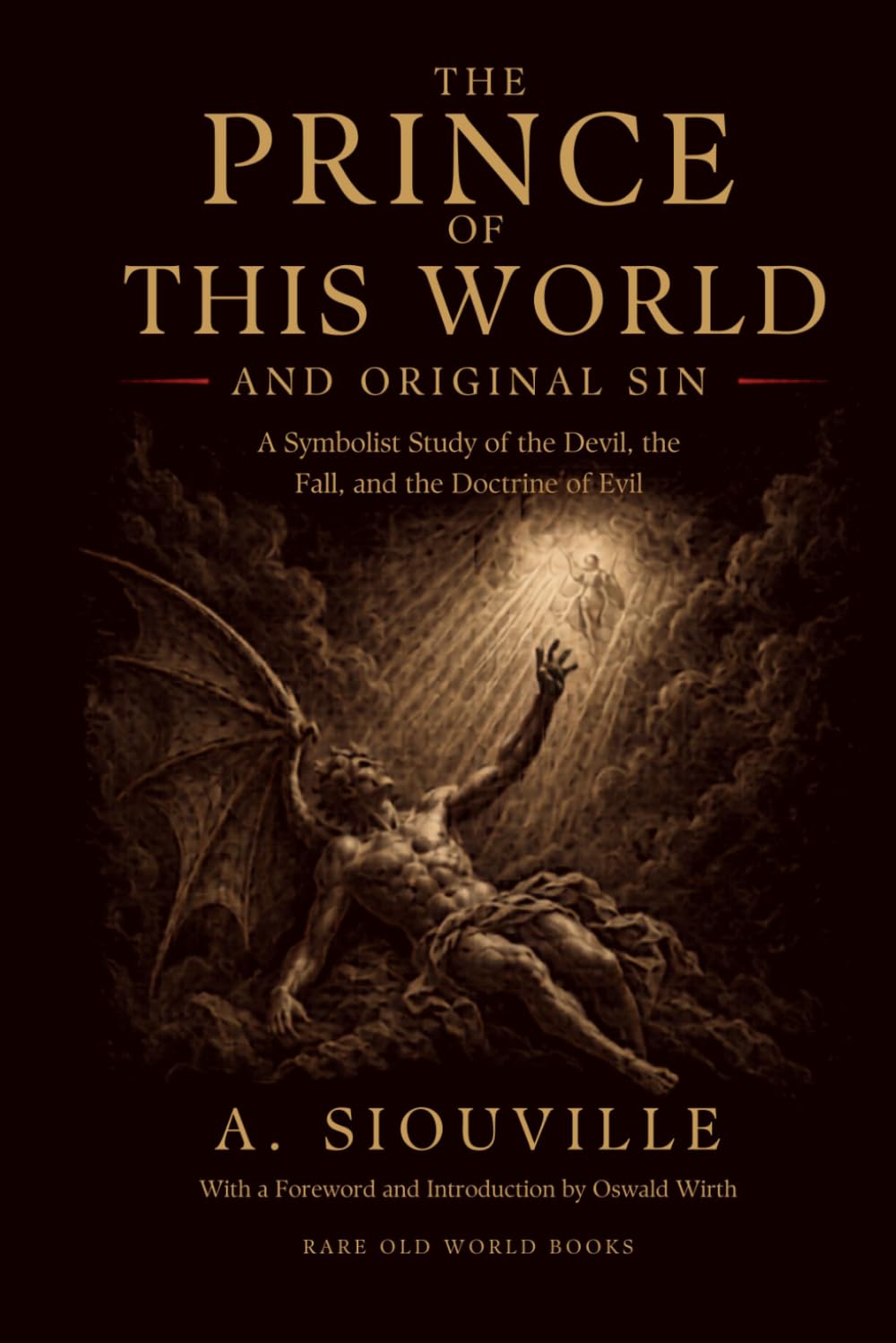 The Prince of This World and Original Sin: A Symbolist Study of the Devil, the Fall, and the Doctrine of Evil