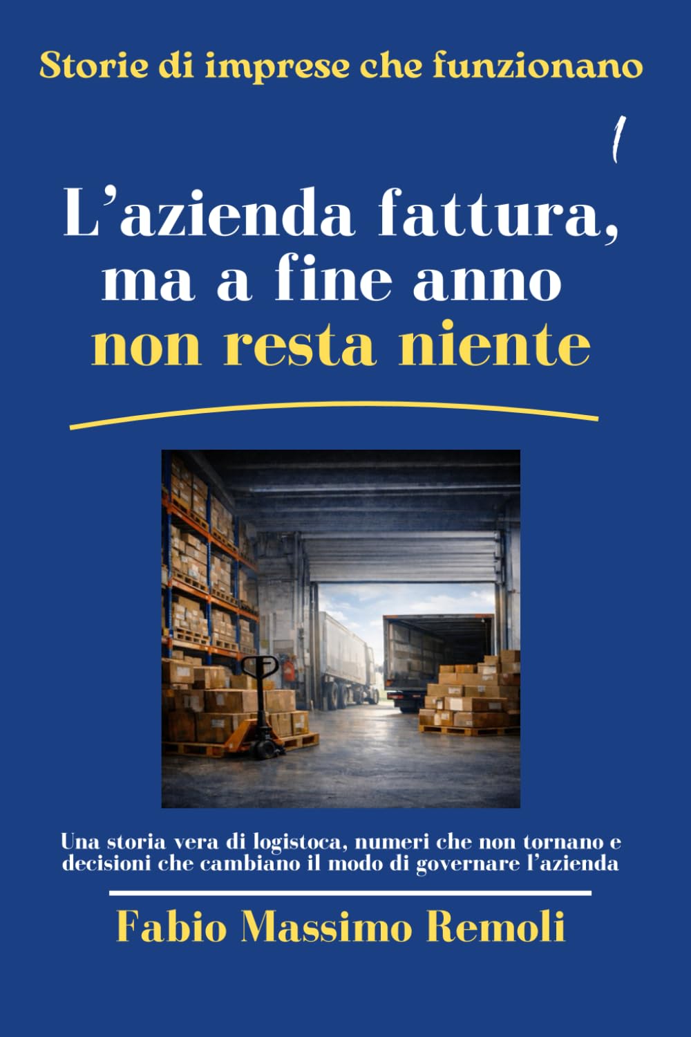 L’azienda fattura, ma a fine anno non resta niente (Storie di imprese che funzionano)